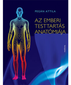 Az emberi testtartás -Pegán Attila